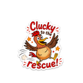 Clucky to the rescue - sticker